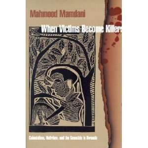   the Genocide in Rwanda [Paperback] Mahmood Mamdani (Author) Books