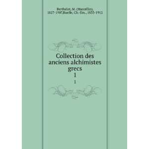   Marcellin), 1827 1907,Ruelle, Ch. Em., 1833 1912 Berthelot Books