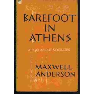  Barefoot in Athens Maxwell ANDERSON Books