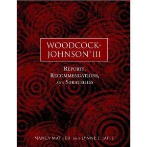  By Nancy Mather, Lynne E. Jaffe Woodcock Johnson III 