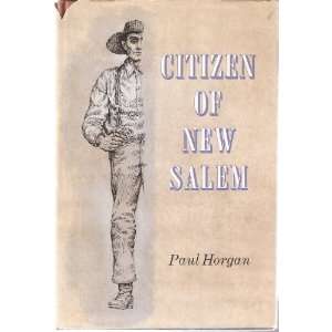  Citizen of New Salem Paul Horgan, Douglas Gorsline Books