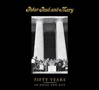 40 peter paul and mary 50 years together by peter yarrow the list 