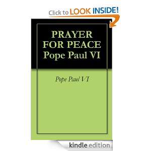 PRAYER FOR PEACE Pope Paul VI Pope Paul VI  Kindle Store