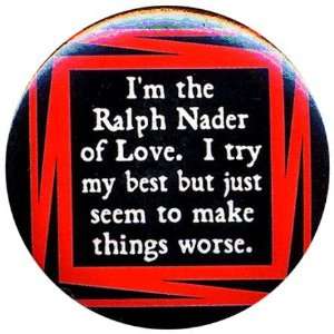  Ralph Nader of love
