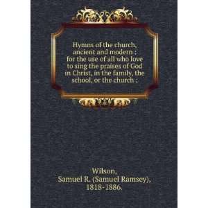   or the church ; Samuel R. (Samuel Ramsey), 1818 1886. Wilson Books