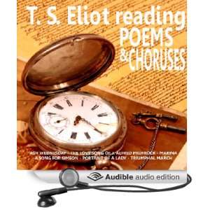 Eliot Reading Poems & Choruses (Audible Audio Edition) T. S 