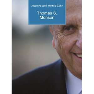  Thomas S. Monson Ronald Cohn Jesse Russell Books