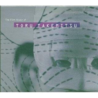 The Film Music Of Toru Takemitsu by Toru Takemitsu, John Adams and 