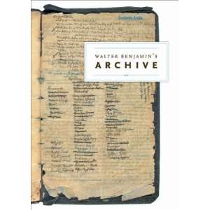  Walter Benjamins Archive Images, Texts, Signs [Hardcover] Walter 