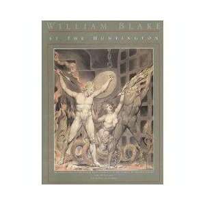 William Blake at the Huntington An Introduction to the William Blake 