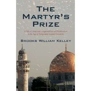  Brooks William KelleysThe Martyrs Prize A Tale of 