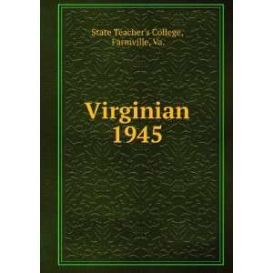  Virginian. 1945 Farmville, Va. State Teachers College 