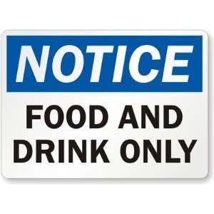    Notice Food And Drink Only Plastic Sign, 10 x 7