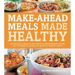  Meals Made Healthy Exceptionally Delicious and Nutritious Freezer 