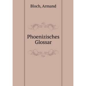  Phoenizisches Glossar Armand Bloch Books