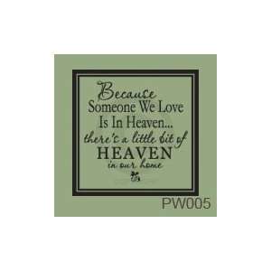  Because Someone We Love Is In Heaven Wall Art Decal 24 