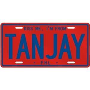 NEW  KISS ME , I AM FROM TANJAY  PHILIPPINES LICENSE PLATE SIGN CITY 