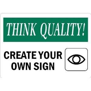  Think QualityCREATE YOUR OWN SIGN Laminated Vinyl, 5 x 3 