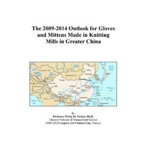   Outlook for Gloves and Mittens Made in Knitting Mills in Greater China