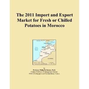   2011 Import and Export Market for Fresh or Chilled Potatoes in Morocco