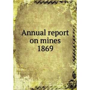 . 1869 Nova Scotia. Dept. of Mines Mines and minerals,Nova Scotia 