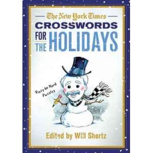 The New York Times Crosswords for the Holidays Easy to Hard Puzzles 