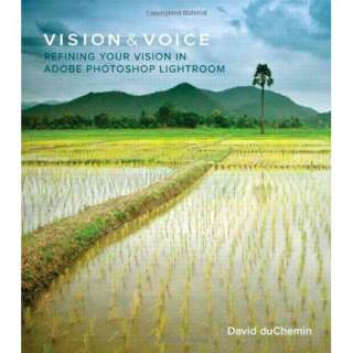   Photoshop Lightroom (Voices That Matter) (9780321670090) David