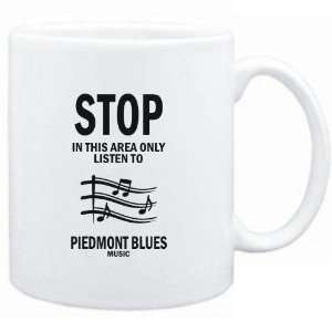   area only listen to Piedmont Blues music  Music