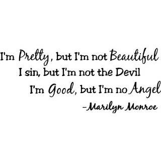 pretty, but Im not beautiful I sin, but Im not the devil Im 